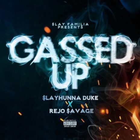 Gassed Up ft. $lay Hunna Duke | Boomplay Music