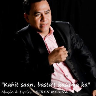 Kahit Saan, Basta't Kasama Ka lyrics | Boomplay Music