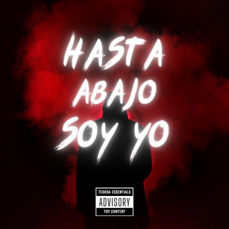 HASTA ABAJO SOY YO | Boomplay Music