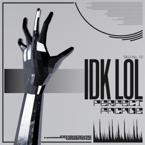 idk lol | Boomplay Music