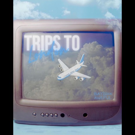 Trips to London ft. Awlful | Boomplay Music