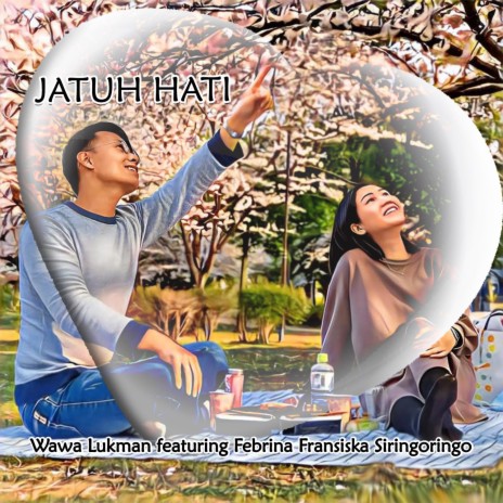 Jatuh Hati ft. Febrina Fransiska Siringoringo | Boomplay Music