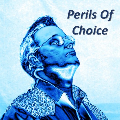 Perils Of Choice | Boomplay Music