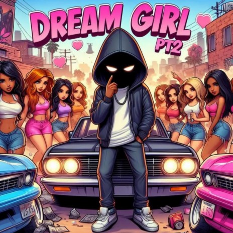 Dream Girl pt2 | Boomplay Music