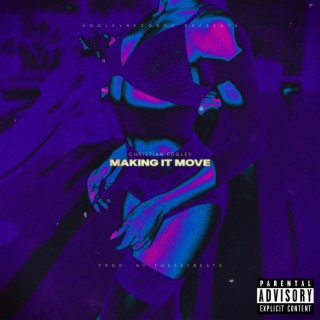 Making It Move lyrics | Boomplay Music