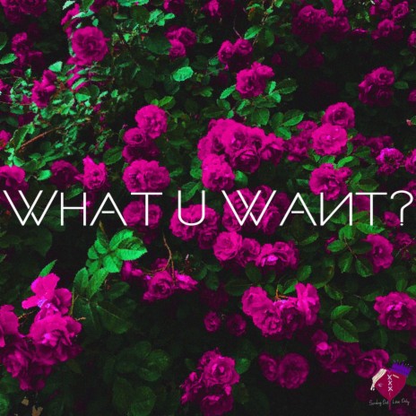 What U Want? ft. Danté James