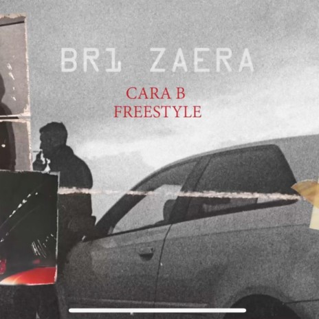 Cara B Freestyle (Original) | Boomplay Music