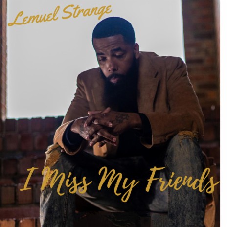 I Miss My Friends | Boomplay Music