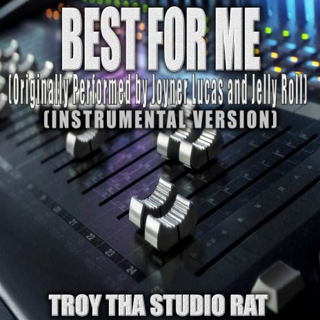 Best For Me (Originally Performed by Joyner Lucas and Jelly Roll) (Instrumental Version)