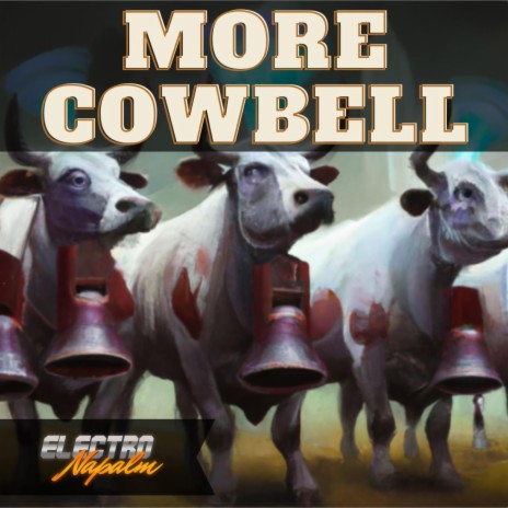 More Cowbell | Boomplay Music