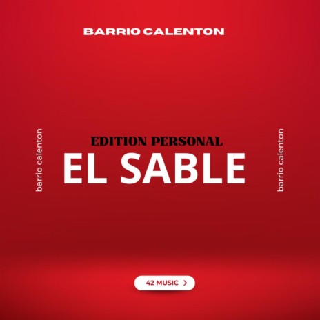 BARRIO CALENTON (Versión Personal) ft. EL SABLE | Boomplay Music