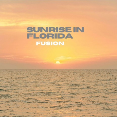 Sunrise in Florida | Boomplay Music