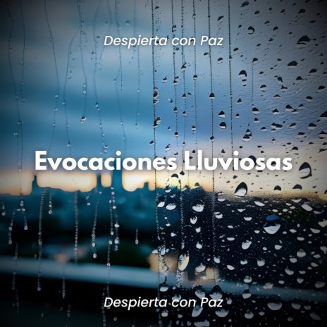 Precipitación Serena ft. Fabricantes De Lluvia & Lluvia Relajante