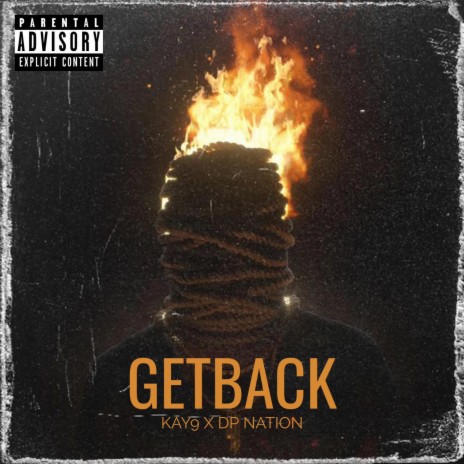 Getback ft. Kay 9