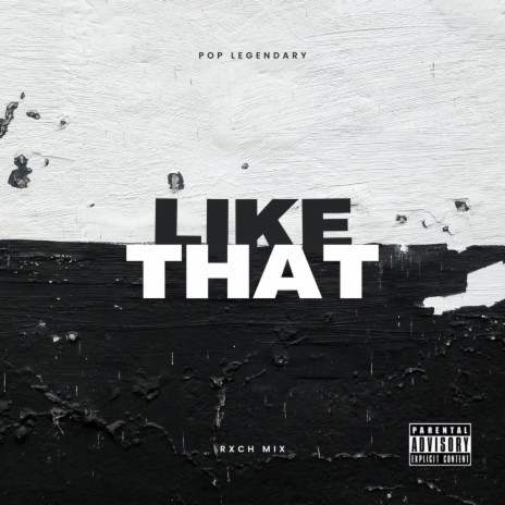 Like That (Freestyle) RXCH MIX | Boomplay Music