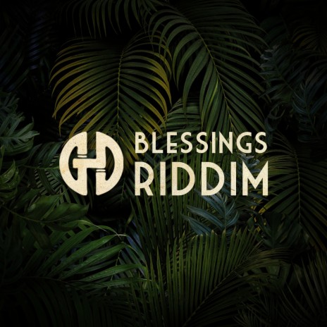 Blessings Riddim | Boomplay Music