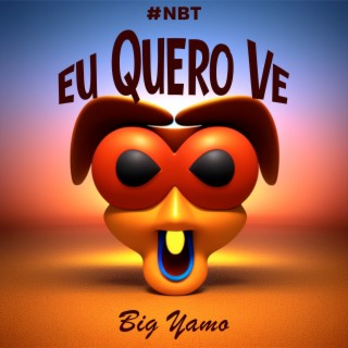 Eu Quero Ve (#NBT)