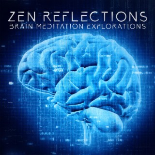 Zen Reflections: Brain Meditation Explorations