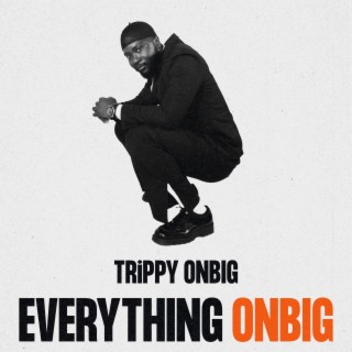 EVERYTHING ONBIG