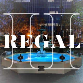 Regal Pt. II ft. AC The Bard, Taylor Bickford & Keturah lyrics | Boomplay Music