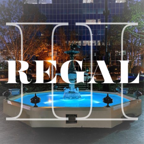 Regal Pt. II ft. AC The Bard, Taylor Bickford & Keturah | Boomplay Music