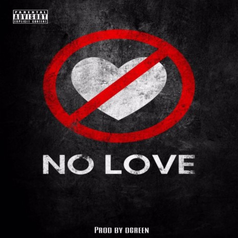 No Love ft. 2Cane$ | Boomplay Music