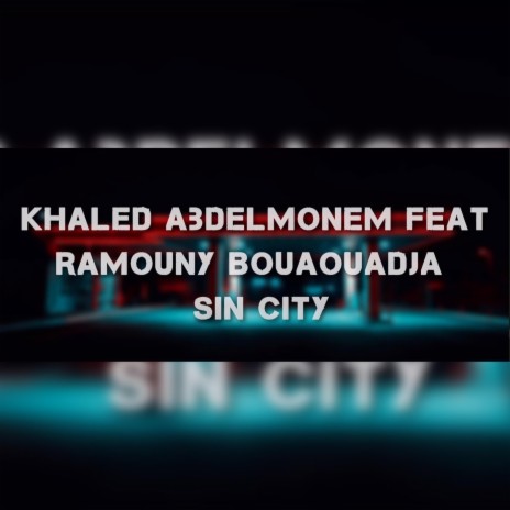 Sin City ft. Ramouny Bouaouadja