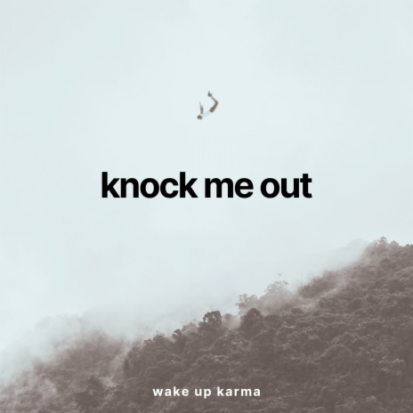 Knock Me Out | Boomplay Music