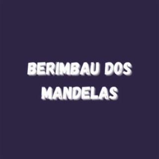 BERIMBAU DOS MANDELAS