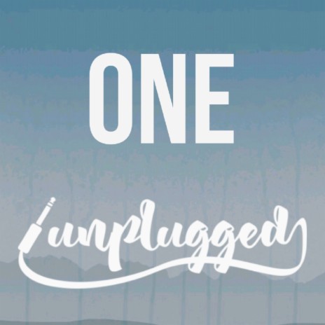 One (Unplugged) | Boomplay Music