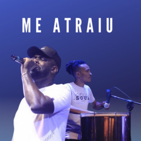 Me Atraiu (Cover) | Boomplay Music