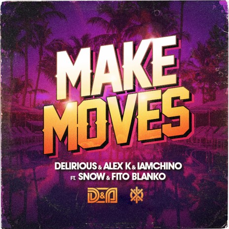 Make Moves ft. IAmChino, Snow & Fito Blanko | Boomplay Music