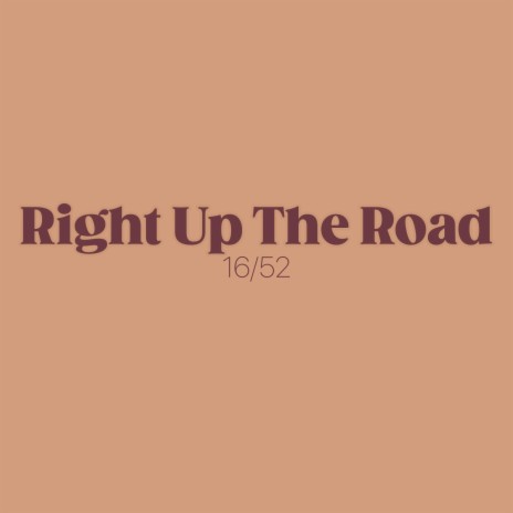 Right Up The Road | Boomplay Music