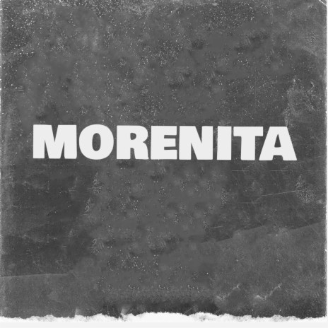 Morenita | Boomplay Music