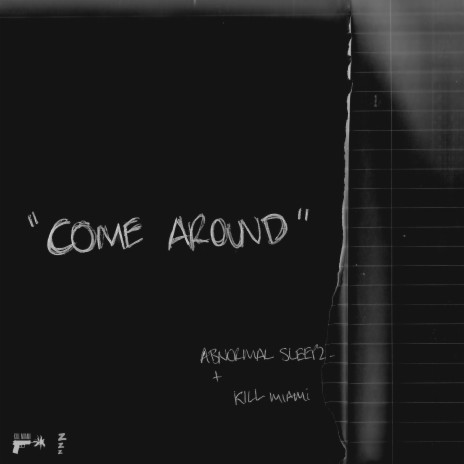 Come Around ft. Kill Miami, Lehin & Aaron Wood | Boomplay Music