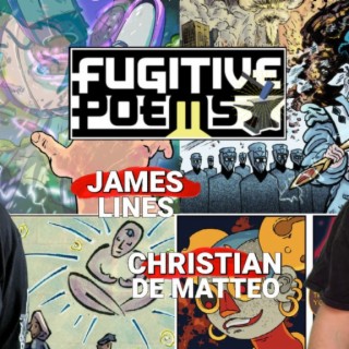 Christian De Matteo & James Lines co-founders Fugitive Poems Containment Breach | Two Geeks Talking