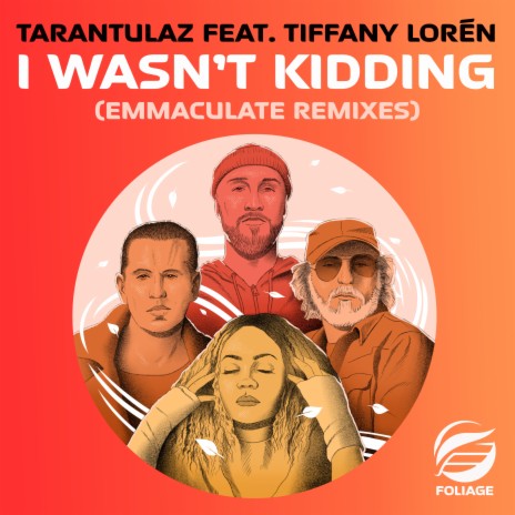 I Wasn’t Kidding (Emmaculate Remix) ft. Tiffany Lorén & Emmaculate | Boomplay Music