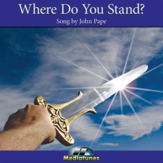 Where Do You Stand