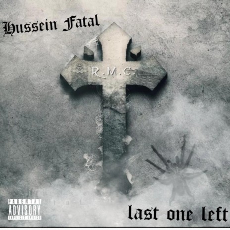 Last ones left ft. Hussein Fatal | Boomplay Music