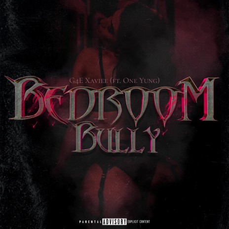 Bedroom Bully ft. One Yung | Boomplay Music