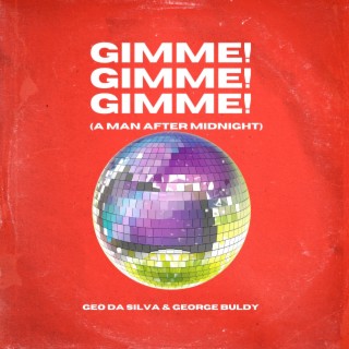 Gimme! Gimme! Gimme! (A Man After Midnight) - Remixes