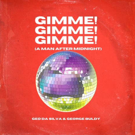 Gimme! Gimme! Gimme! (A Man After Midnight) (Radio Mix) ft. George Buldy | Boomplay Music