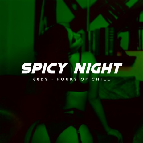 Spicy Night (Sexy Chill Soul Classy Beat) | Boomplay Music