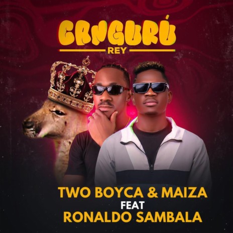 Cangurú Rey ft. Maiza & Ronaldo Sambala | Boomplay Music