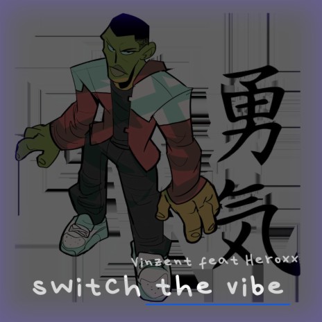 Switch the Vibe ft. Heroxx