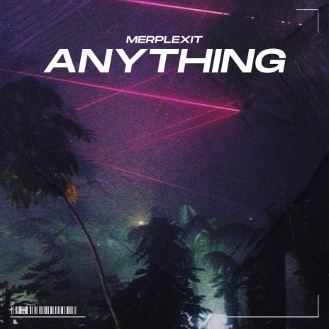 Anything | Boomplay Music