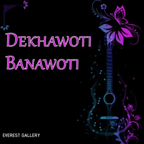 Dekhawoti Banawoti | Boomplay Music