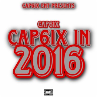 Cap6ix In 2016