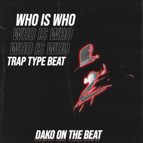 WHO IS WHO Trap Type Beat