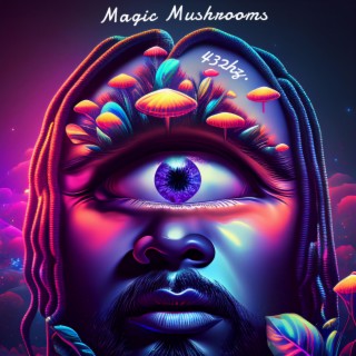 Magic Mushrooms (432hz.) lyrics | Boomplay Music